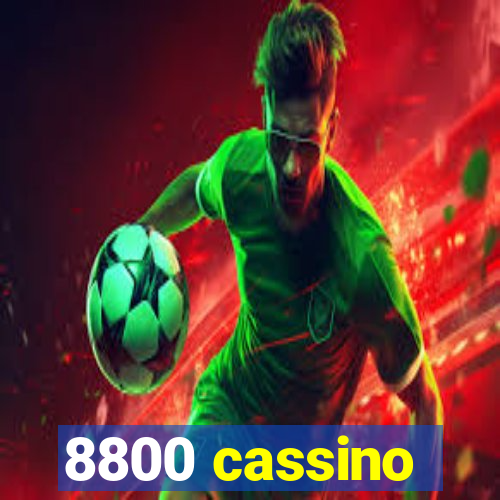 8800 cassino